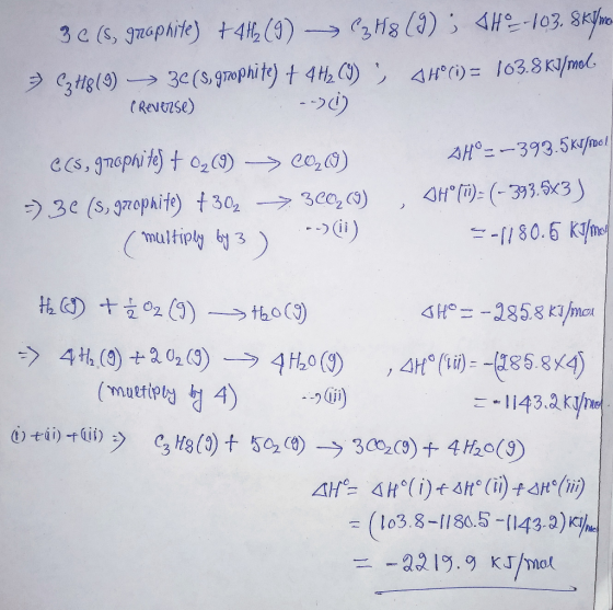 30 (s, graphite) +4#(9) -> C3H8 (9) ; SHE-103. SKYmo C3H8(9) ► 3C(s, grophite) + 4H2 (9) AH°C) = 103.8 KJ/mol (Reverse) :--))
