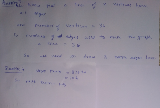 3. Question he know that tree of n vertices have n-1 edges Here number of vertices = 36 So number of td edges used 35 used to
