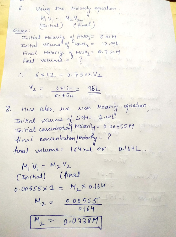 6. Using the Molarity equation Miv - M₂ V₂ Initial) (final) Given Initial Molarity of HNO₃ = 6.00M Initial volume of HNO2 = 1