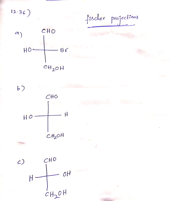 12:36 fischer projectors a сно CHO НО сн,он CHO Н НО сH,он CHO Н — — он - Сн, он