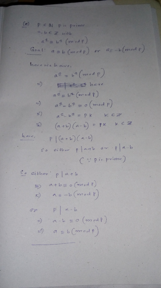 Pis prime a, bEz Hith a2a b? (modp) Goal: aab (medp) as -(mad r) heve we ave, (mod p) here a2= 62 (mod P) =) a2-62= o a2 b2 =