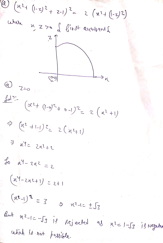 (1-3)? + 2- (124 2-1)? 2 (x2+ (1-2)2) *, 230 d first Quadrants where Z 21 7-0 fel? (3x2+ (-632+ 0-1)= 2 (x? +1) (e? +1-1) 2 (