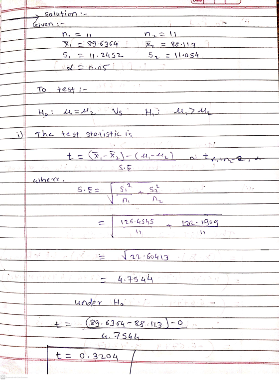 Solutions Given : na = 1 xil = 89.6364 Si=11.2452 nell 72 = 880113 Se = 11054 TO test : Ho: M = M2 Vg lu, 7 M₂ ill The test