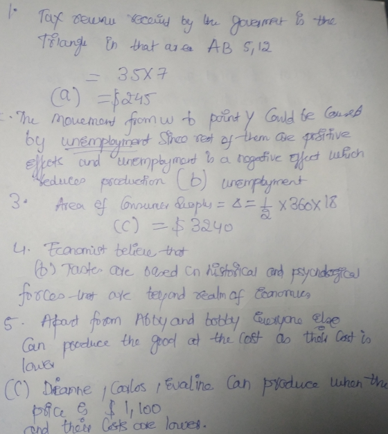 Tax sewru recaud by the government is the Triangle is that as a AB 5,12 = 35x7 (a) = $245 The movement from w to paint y Coul