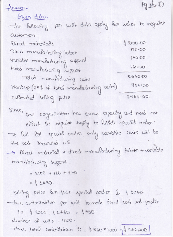 Answert Given datar The following per unit data apply for sales to regular customers. Direct materials $ 2100.00 130.00 Direc