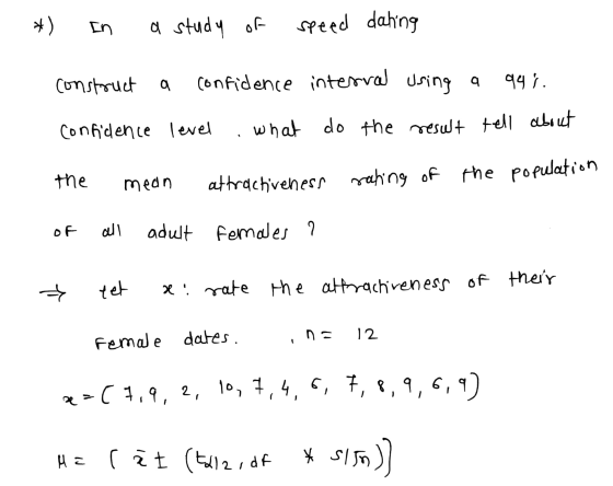 *) In a study of speed dating construct a confidence interval using a 94% confidence level what do the result tell about the