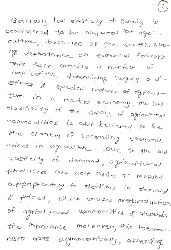 . Generally low elasticity of supply is considered to be natural for agei- culture, because of the sectors stro- ng dependanc