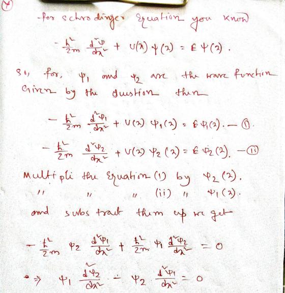 know for schrodinge equation you home + u(9) 7(3) = £ ¥(3) ah so for, Giren by the 4 and 12 Iustion the ware function then ce