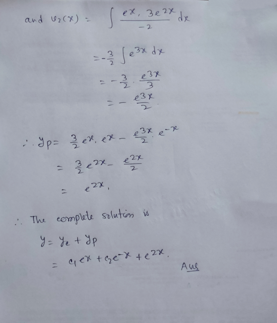 and U2 (8) = ex, 3g 2х de — 2 e3d 익 е 3 x | 1 3 2 езу Х e e-se р? зе, ex, ex — 2 е 2х — 32х е 2 е 21, .. The complete solutio