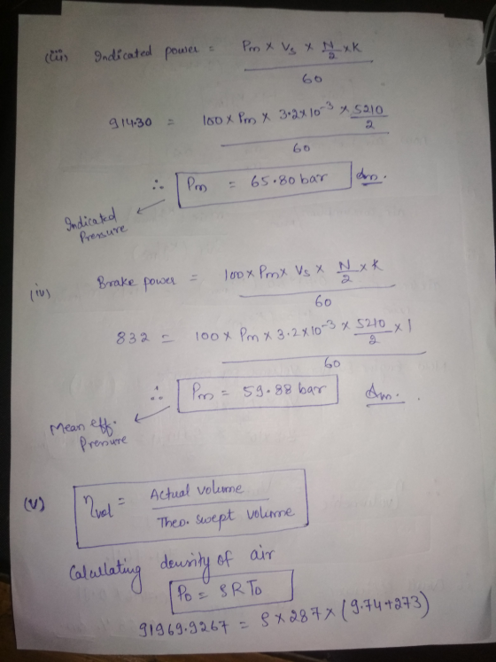 (1) Indicated power er - Print Vs x H xk 914.30 1oox Pm x 3.21103 5210 2 60 65.80 bar dro. t Indicated Pressure Brake power =