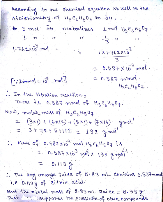 According to the chemical equation as well as the Amieloma kғХ of H, енд 01 +о он, ... 3 mol ön neubralizes Imol the H5O7. I