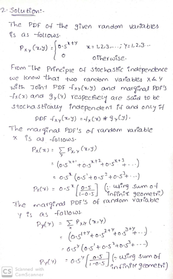2 Solu tion: The PDF of the given random varia bles s as folucs otherwse Fvom the Ppie o stocha stHic indépendence iwe know t