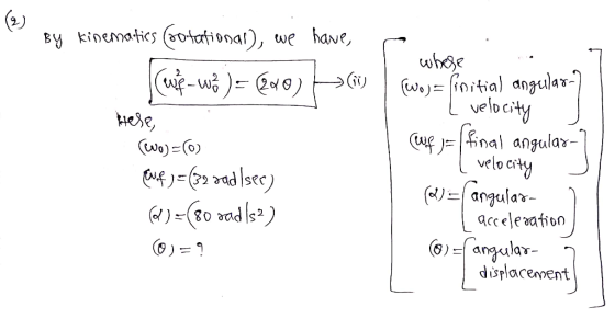 here, By kinematics (oofafionar), we have, I where Cuf - wố )= 240) 5360(wo) = (initia) angular-2 I velocity J (CMO) = C) wuf