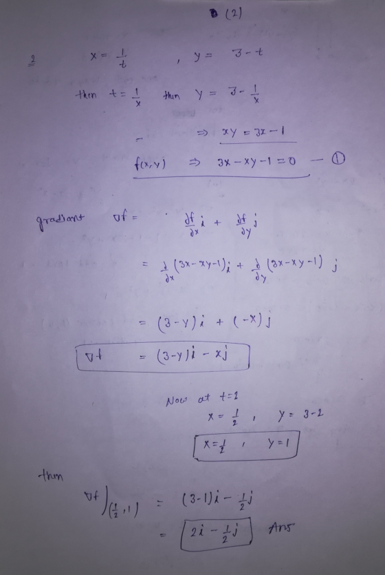 (2) 2 X = 1 y = 3-t t then t= 1 thin y = 30 1 X X Y = = 32-1 f(x,y) 3% - xy-120 of= gradiant df of dy dx (3x - xy-1) (3x-xy-1