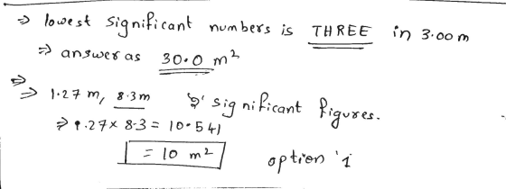> lowest significant numbers is THREE 30.0 m² in 3.00m > answer as a 1.27 m, 8.3m ♡ sig significant figures. >9:27% 8-3 = 105