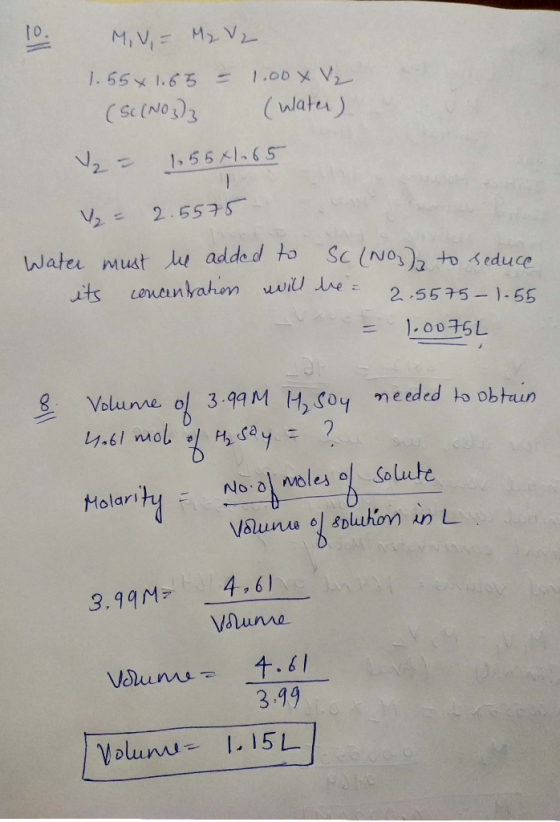 10. M. V= M₂ V2 1.55x 1.65 = 1.00x V₂ (Sc (NO3) (water) ₂ = 1.55 +1.65 V = 2.5575 Water must be added to SC (NO₂) to reduce i