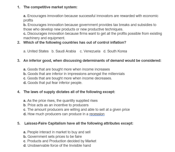 1. The competitive market system: a. Encourages innovation because successful innovators are rewarded with economic profits b
