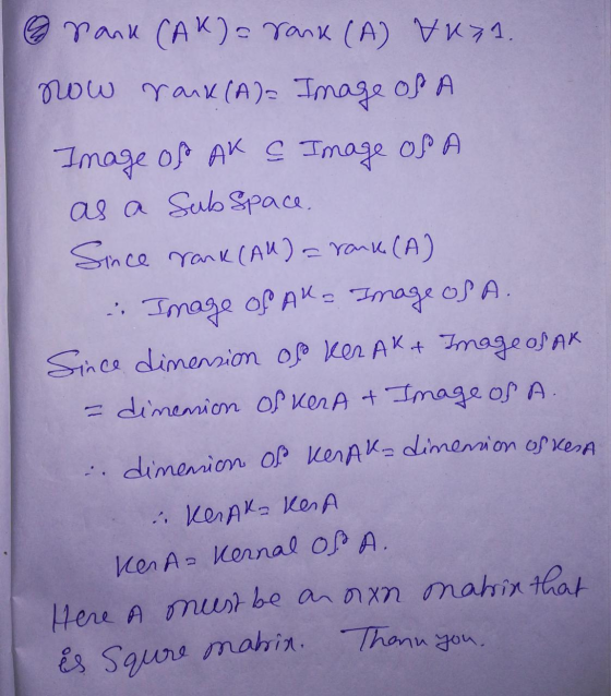 & sank (AK) - rank (A) VU71. now rank (A)- Image of a Image of AK & Image of A as a Subspace. Since rank (AW) = rank (A) Imag