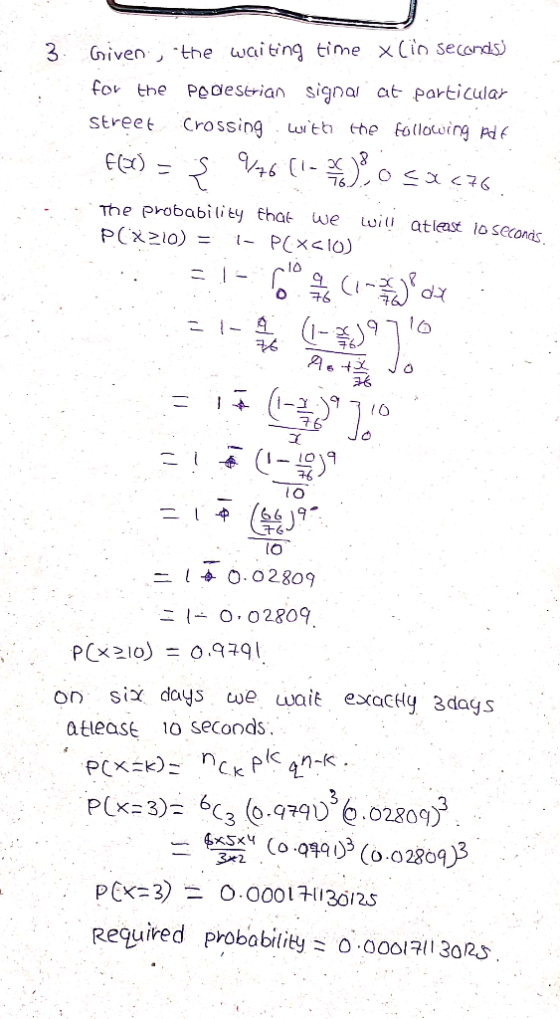 3. Given, the waiting time xlio seconds) for the pedestrian signal at particular Street Crossing with the following pdf f(x)