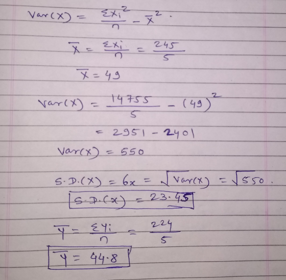 Var(x) = EXI 2 EX X X exi 245 5 X-49 2 Var(x) = 14755 5 (49) 295| -240 Var(x) = 550 S.P.(X) : = 6x var(x) = √550. 15-2) 224 2