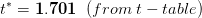 t* = 1.701 (from t -table)