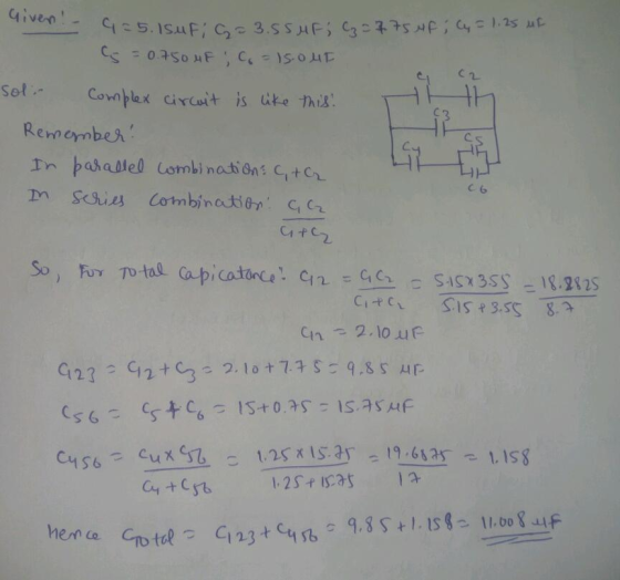 - 9 = 5. Isufi = 0.750 uF = 3.55uF; C2 = 775 uf; y = 1.25 uf. C = 15.out sol Complex circuit is like this: Remember! In paral