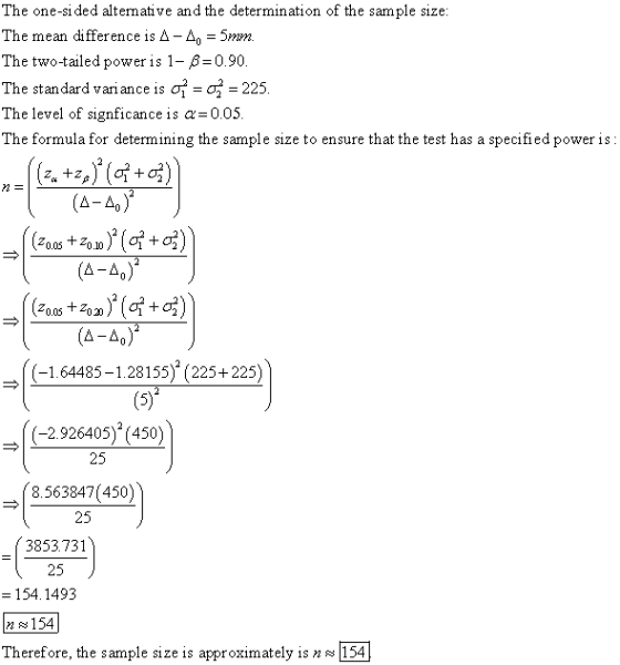 The one-sided alternative and the determination of the sample size: The mean difference is A-40 = 5mm. The two-tailed power i