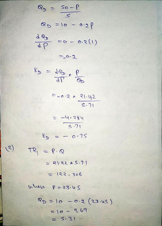 २) = so-P ८ २D = 10 - 0.2P र =७ - ०-२(1) 20.2 45 --०.२ २.42 S. ____- -५. २84 5.71 E= - 0.75 २) तर = १.२ = २१-५२ *5.71 = १२२,