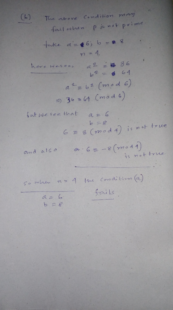 (L) The above Condition may P i- not prime fail when take a=4 6; b = 8 here Wesee, = 62 (mod 6) ) 36 z64 (mod 6) fut we see