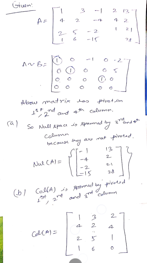 Giveni M 3 -1 -4 2 13-1 4 2 A = 4 - - 2 1 21 IT 6 -15 29 nooool dno oo oo AMB -1 0-2 0 0 0 Abou matrix has piret in - 1st 2nd