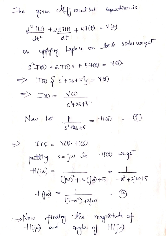 The given offj erectial equation is rLt) +2d110 + 5llt) - VH) dt at adace on both on sides we get applying Laplace on bo 5?10