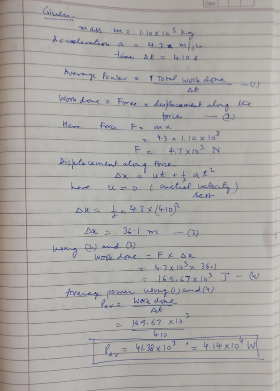 Date Ginen mass ma 1. Lox 103 kg deceleration a - 4.3 m/sh time st = 4.1os Average lower e T Total work done w rest Work done