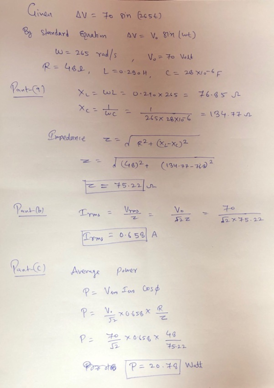 Given AV= 70 9in est) loandard Equahn AVV.n (wt) wi 265 Yad s Vo 7o Velt R-462 L-0.290H C 26 X0-6F Pant-) X ELPO.210x 24s = 7