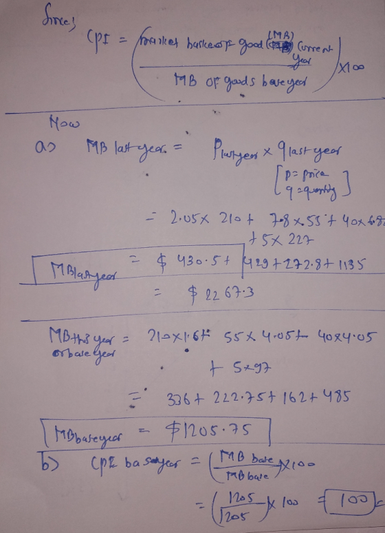 CPI = Parkes baske of good (19 Corrent year X100 T B of goods have year ) How as MB last year = Plastyenx g last year [p-pric