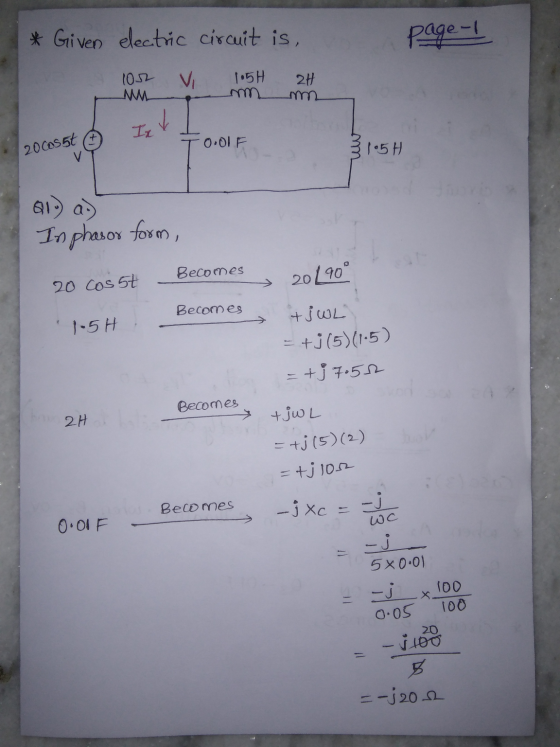 * Given electric circuit is, page-1 102 MAL Vi 1.5H 2H Ix + 0.01F 200055t ww 115H Q1as In phasor form, Becomes 20190 20 cos5t