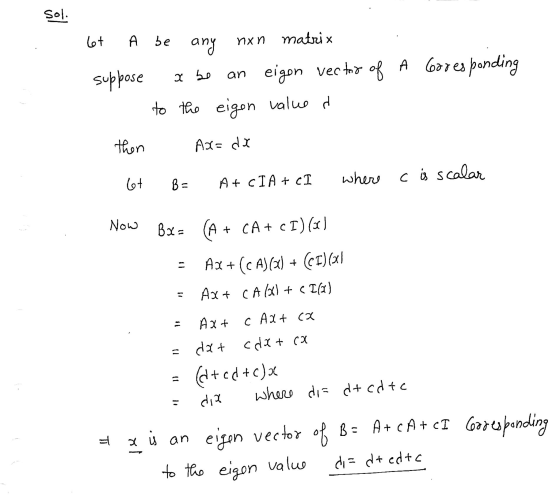 solo 6t A be suppose any non matrix an eigon vector of A Coresponding to the eigen valued a bo then Ax=dx 6+ B = At CIA + CI