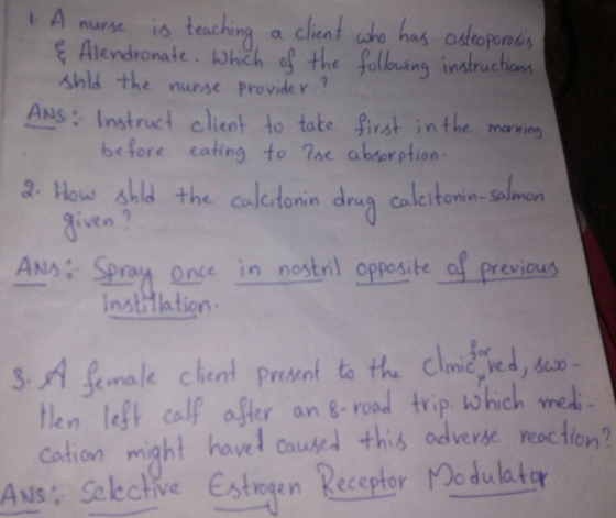 11. A nurse is teaching a client who has osteoporosis! & Alendronate. Which of the following instructions ! shild the nunse p