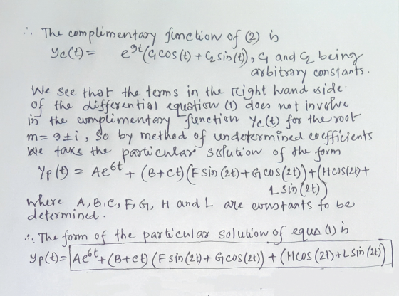 .. The complimentary fimetion of (2) is Yelt) = est(acos (t) + G sin (t), G, and q being arbitrary constants. We see that the