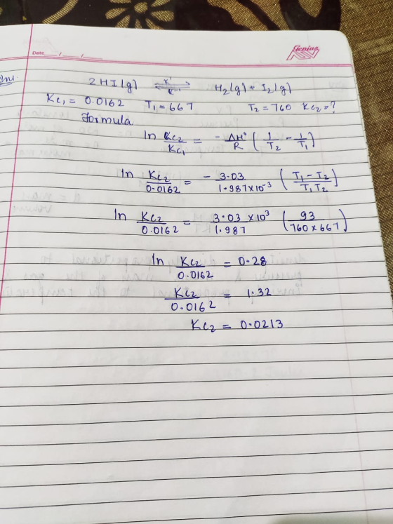 2 HIIGI x H₂ lg 1 + Iz Ig) Key = 0.0162 Ti=667 T2 = 760 Kero? aaral Formula on a In hez - - A lt til Ket In kez 0.0162 - 3-03