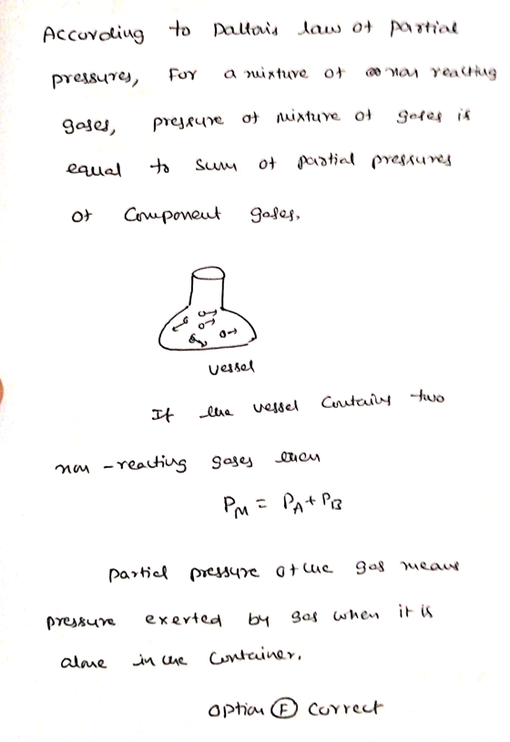 According to Daltons law of partial pressure, for a muixtuve of @nan Yeau hug gases, preppuve of mixture of Goles in equal t