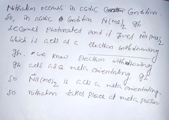 Nithation occoubs in acidic Gaston Endition. So, in acidic & Condition ñ (me) gb becomes Photonated and it gives Nitrine) whi