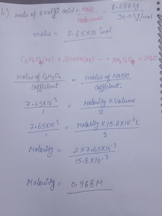 1.) males of oxalic acid = Mass - Do 68879 • Malau mass 90.03g/mas a males = 7. 65x10 mal C ₂ H ₂ O (aq) + 2Naoh (49) - Naz C