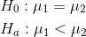 Ho:fli = 2 H: M1 <H2 1