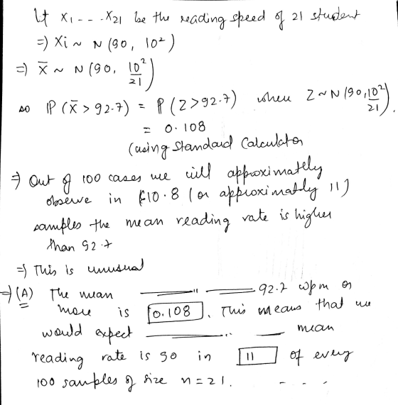X21 be the reading speed of 21 student =) Xi ~ N(80, 10²) N (90, 10 2 =) ! ) 21 so IP (X> 92.7) P (2>92.7) when Z~N 190,102)