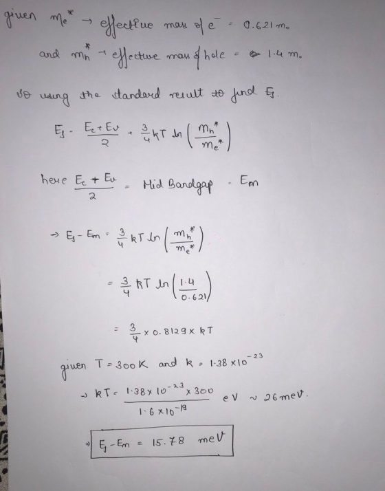 given me mal 0.621 mo and mn effectue ofe effective of hole the standard result to find E. ective man 1.4 m. using E & Ev 2 K