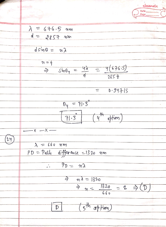 classmate Date Page a = 676.5 nm d 2857 nm dsino = na ماما = ا hours 47676-5) व 2857 0.94715 0 Oy 71.3 6 th 71.3 y option) X-