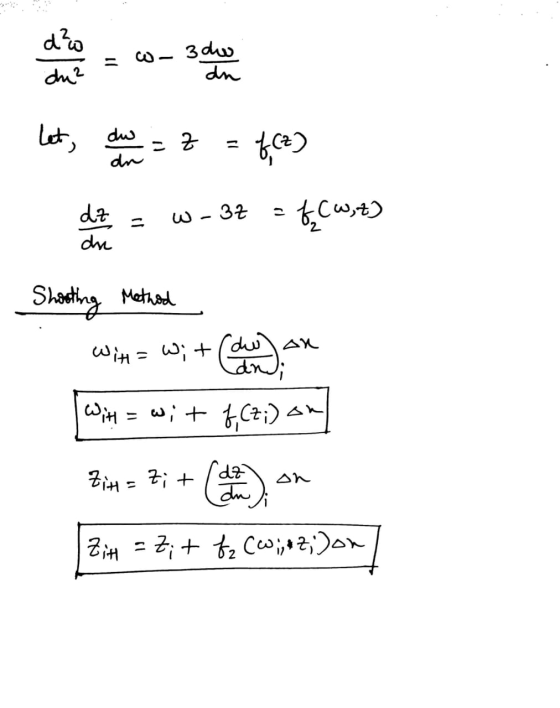d²w du? 3 do dn let, do % = f(z) dn dz du w-3t = f(w,z) Shooting Method an With = Wit care andi onl Will= wit f (Z;) eu Zit =