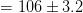 = 106 +3.2