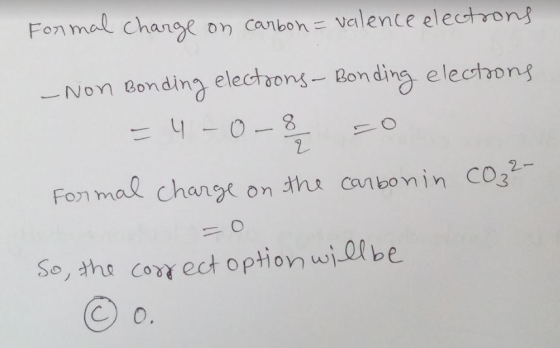 Fon mal change on canuon valence electrons Non Gonding elechaons- Bonding elechons Fon mal change on th cabonin CO3 So, the c