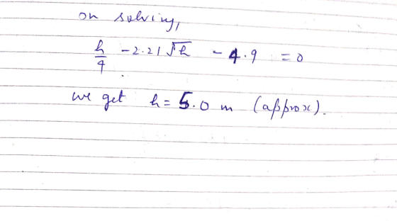 on solving a = 2:211€ -4.9 zo. we get h= 5.0 m (approx).